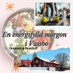 En energifylld morgon i Vassbo – Träning & Frukost